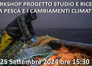 Workshop progetto studio e ricerca “La pesca e i cambiamenti climatici”